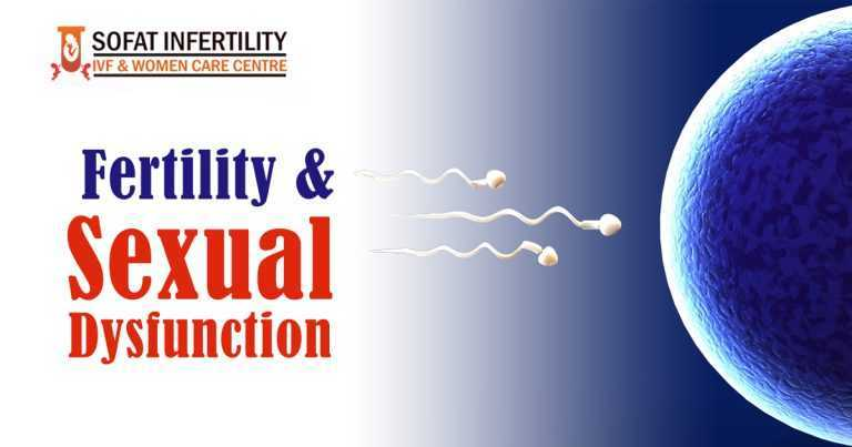 Fertility and sexual dysfunction