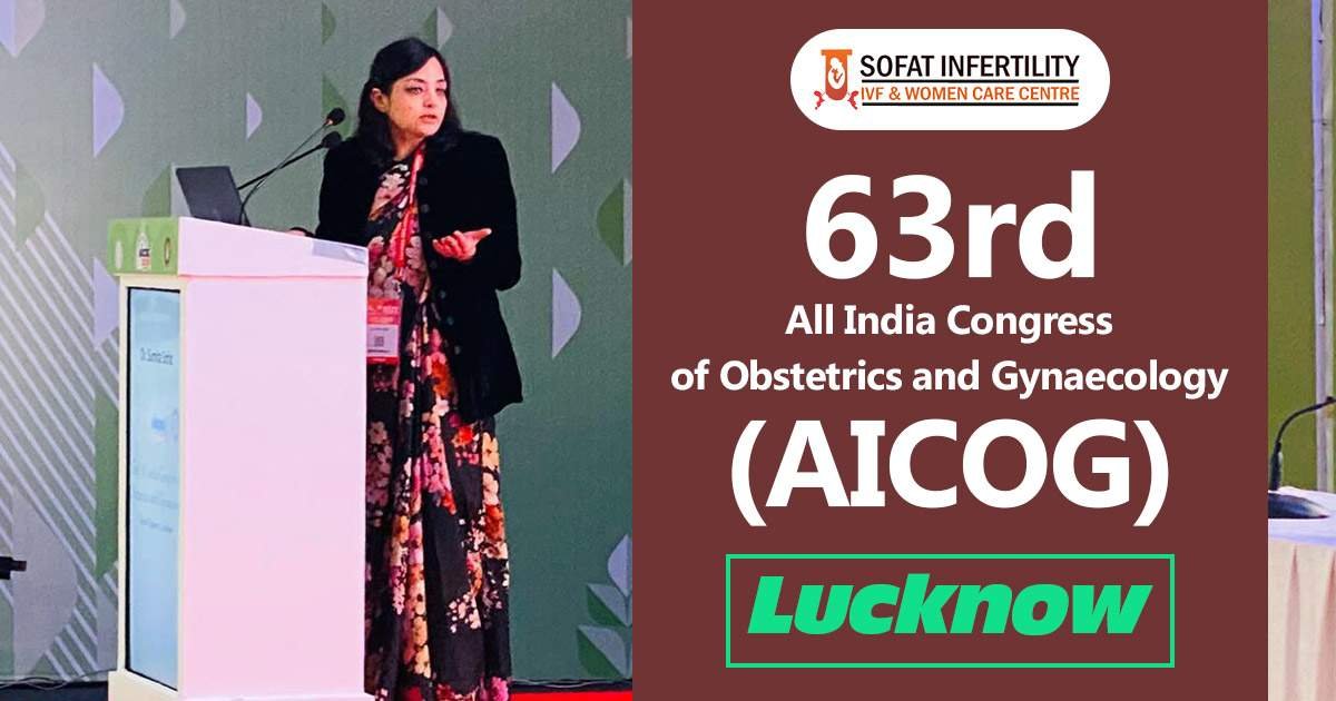 63rd All India Congress of Obstetrics and Gynaecology (AICOG) Lucknow:  Dr. Sumita Sofat