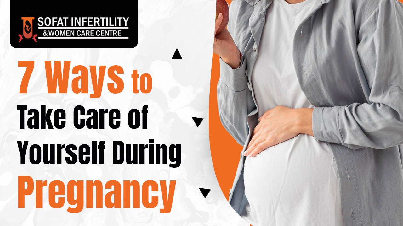7 Ways to Take Care of Yourself During Pregnancy