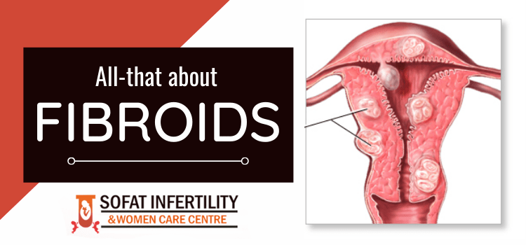 Everything you need to know about the fibroids health problem