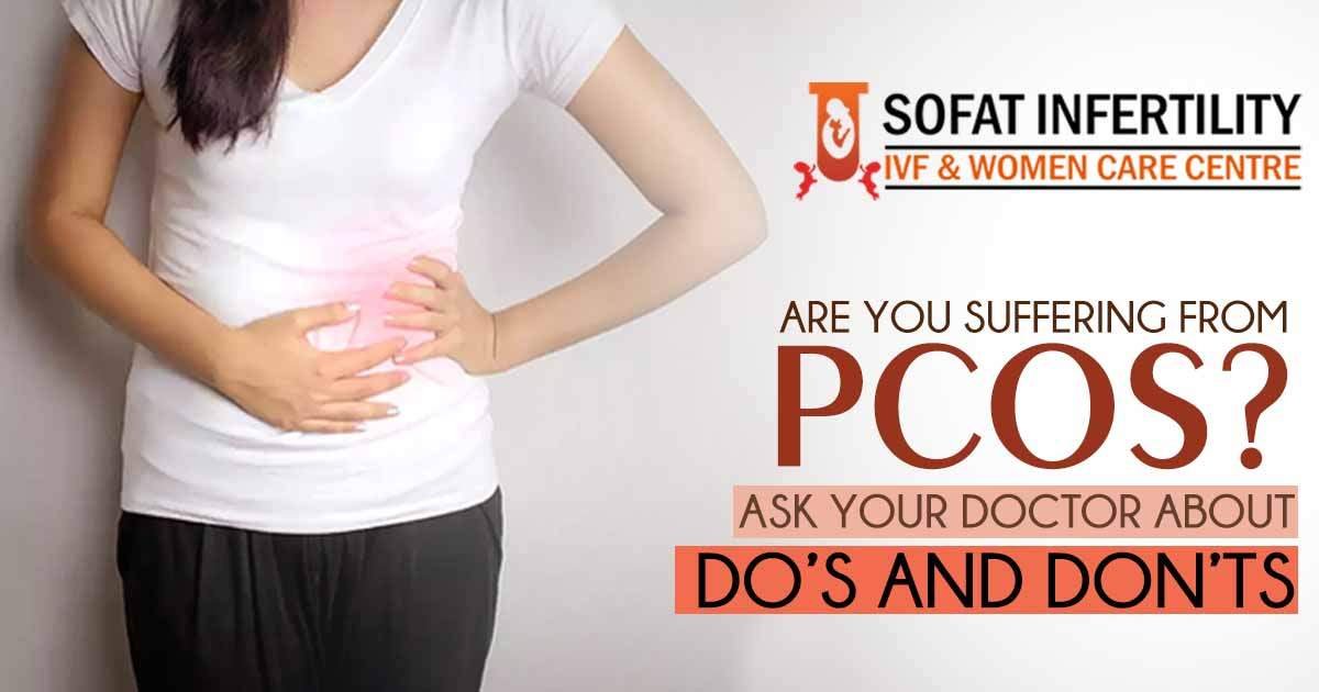 Are you suffering from PCOS? Ask your doctor about do's and don'ts