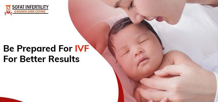 How to prepare yourself for IVF?