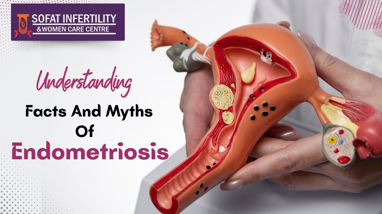 Understanding Facts And Myths Of Endometriosis