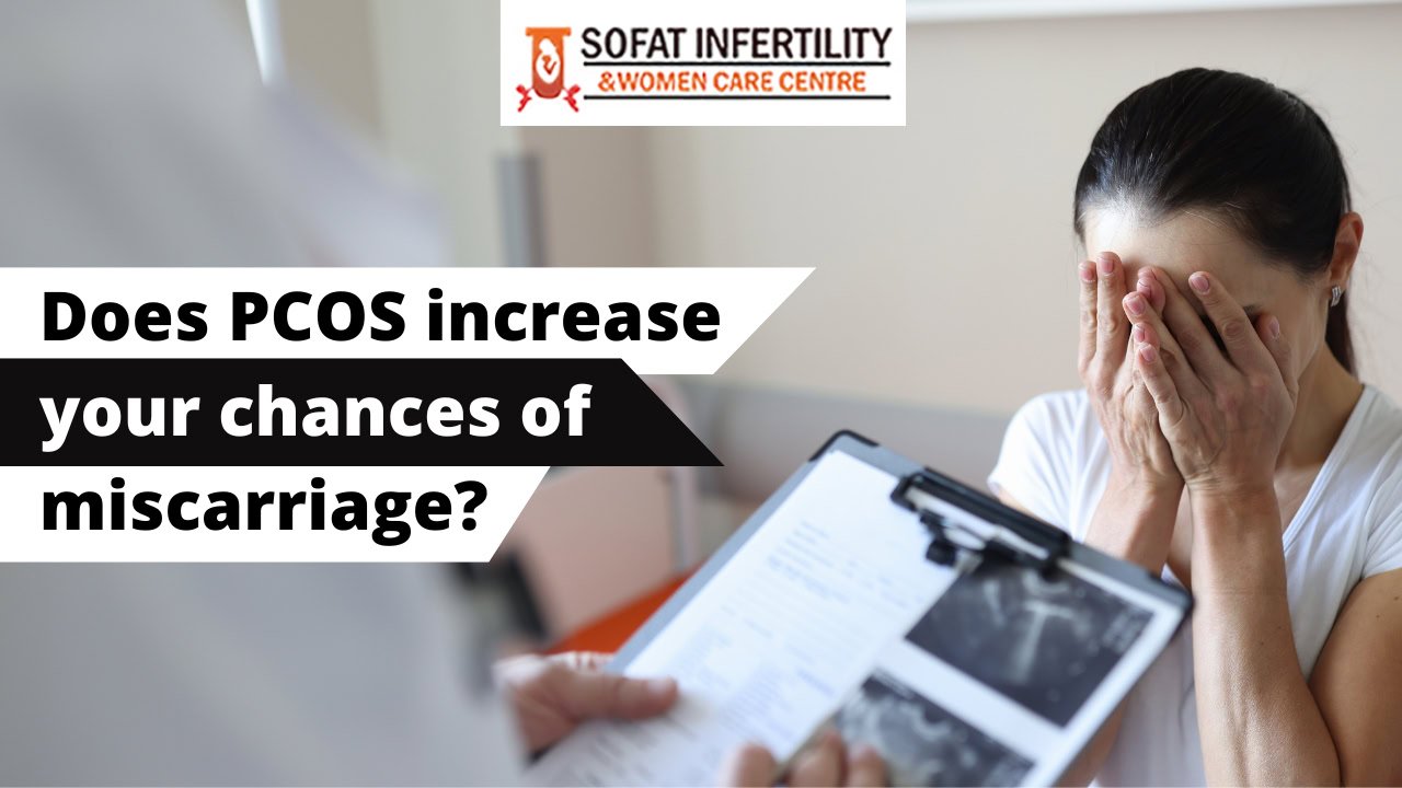 Does PCOS increase your chances of miscarriage?