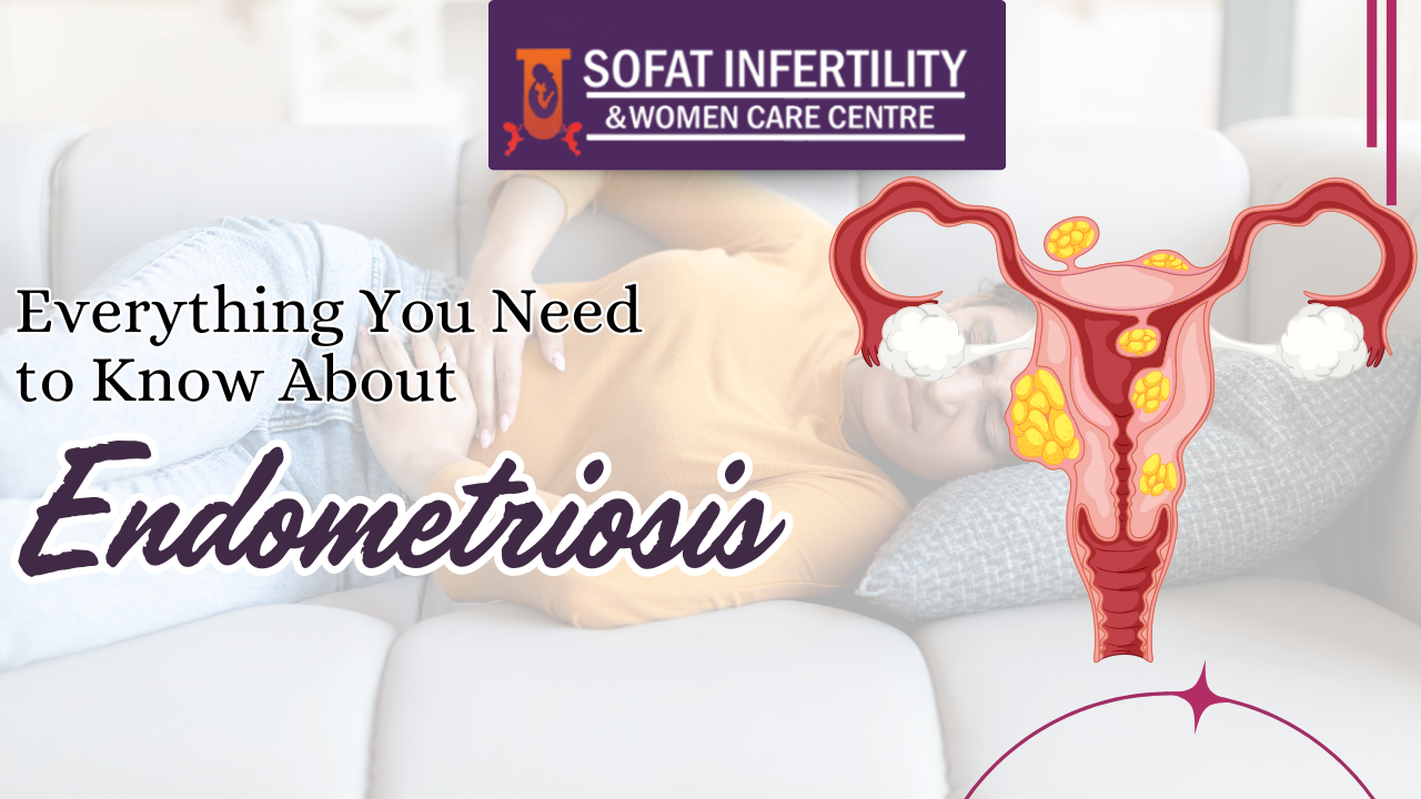 Everything You Need to Know About Endometriosis