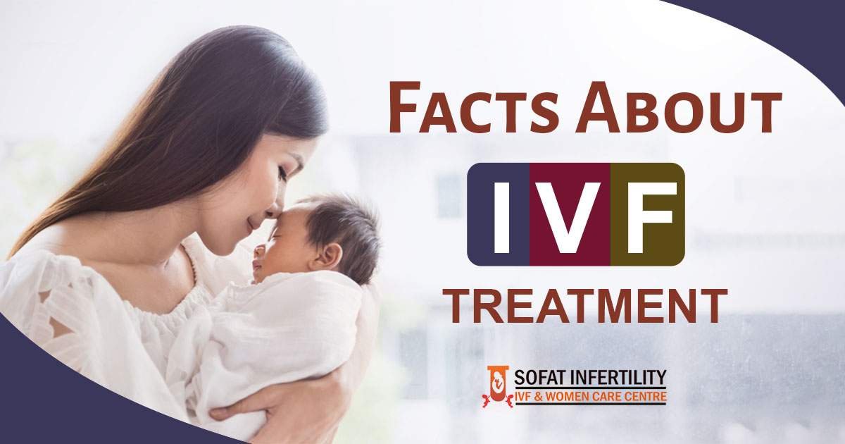 Explain 5 IVF procedure facts, that you need to keep in mind before getting treatment?