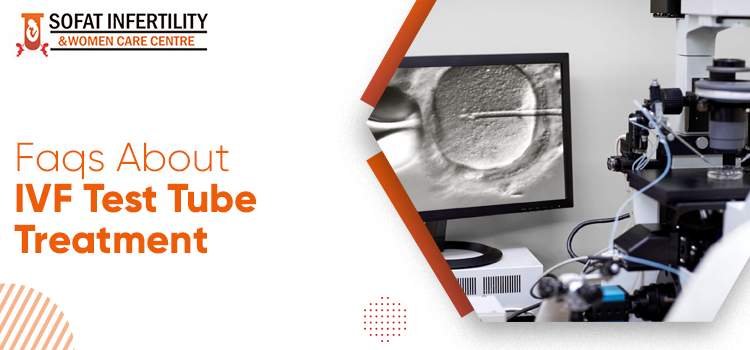 Commonly Asked Questions About IVF Treatment For Infertility