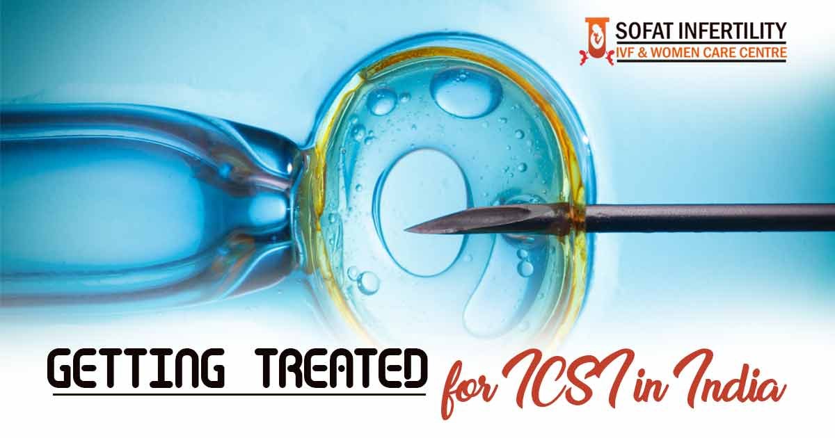 Fertility treatment: Getting treated for ICSI in India
