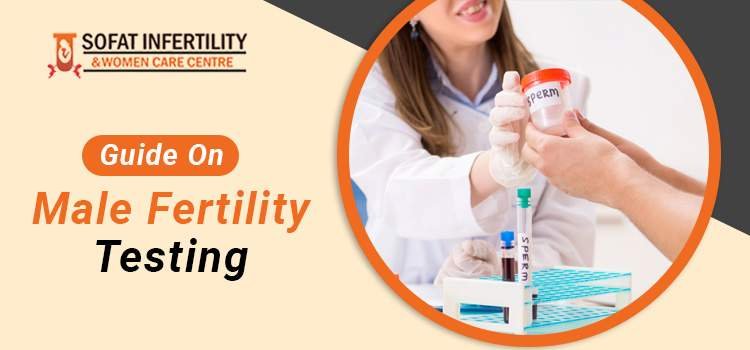 Everything you need to know about the male fertility testing