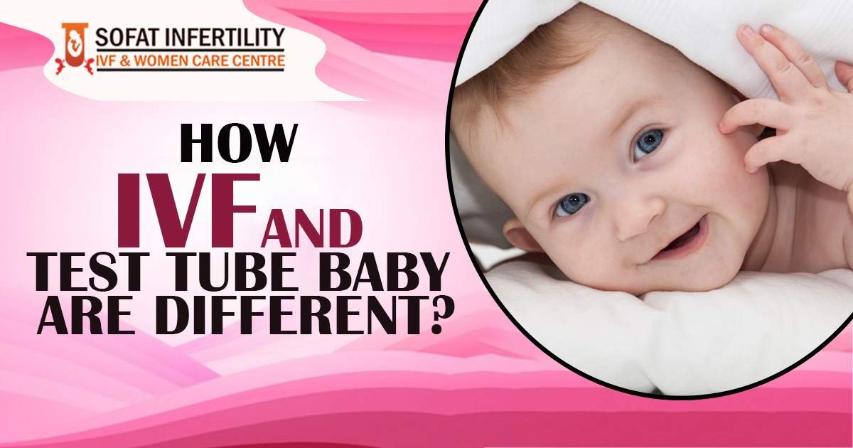 HOW IVF AND TEST TUBE BABY ARE DIFFERENT