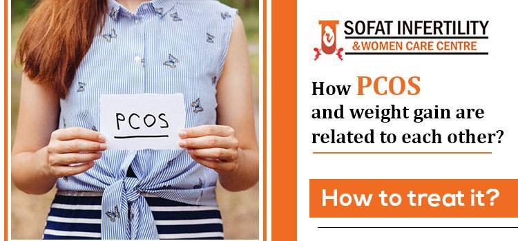 How PCOS and weight gain are related to each other? How to treat it?