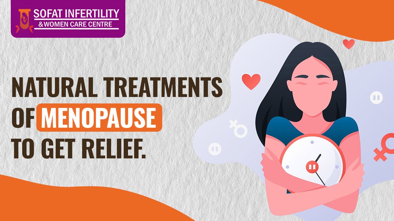 Natural Treatments Of Menopause To Get Relief.