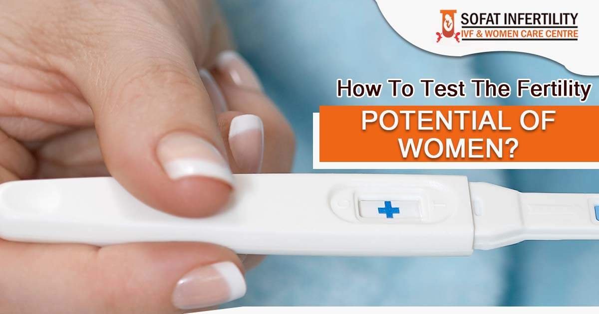 How to Test the Fertility Potential of Women?