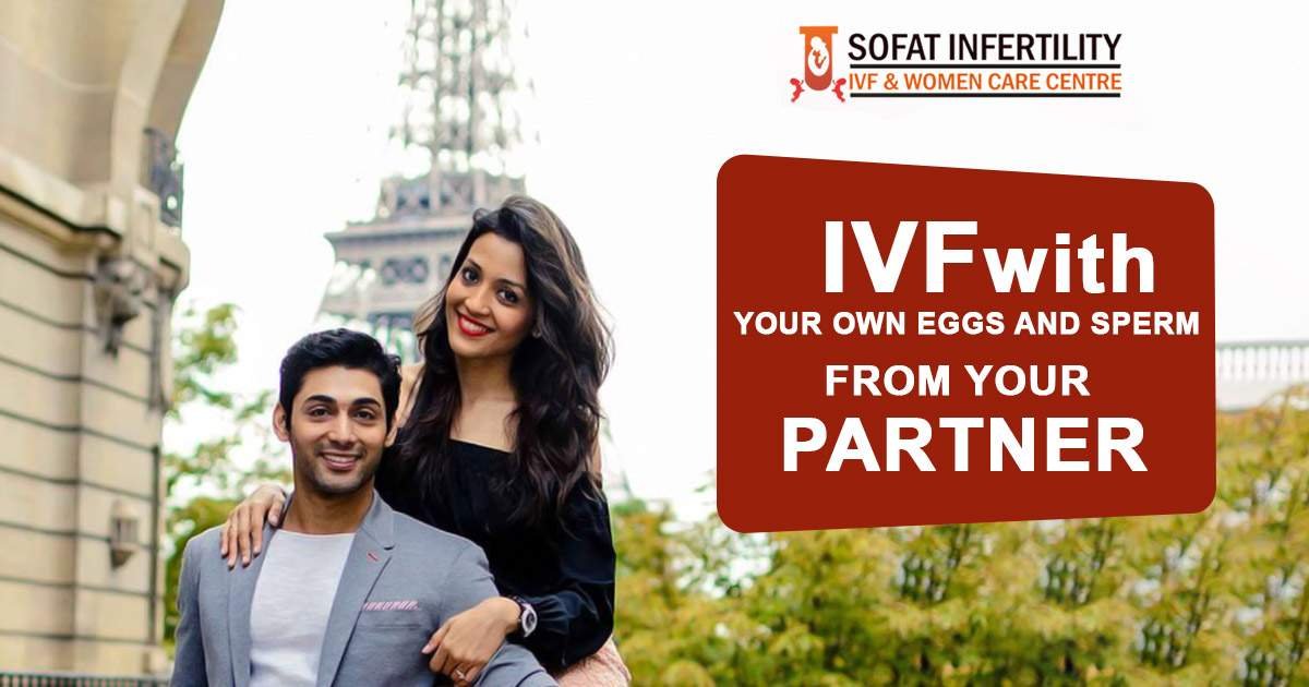 IVF Treatment With Your Own Eggs And Partner's Sperm:  Dr. Sumita Sofat