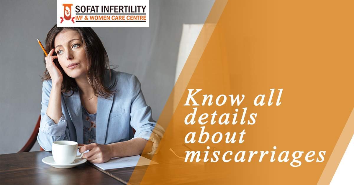 What can be the reasons, symptoms, diagnosis, and treatment of miscarriage?