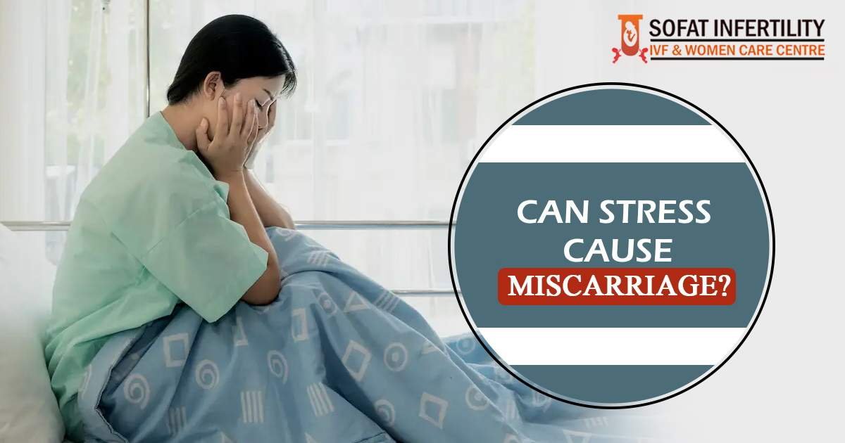 Can Stress Cause Miscarriage?