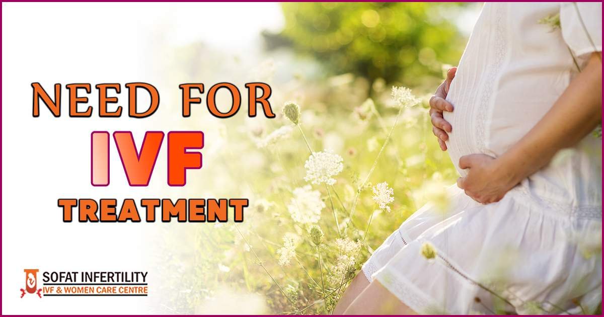 IVF: Who Need Treatment of In-Vitro-fertilization?