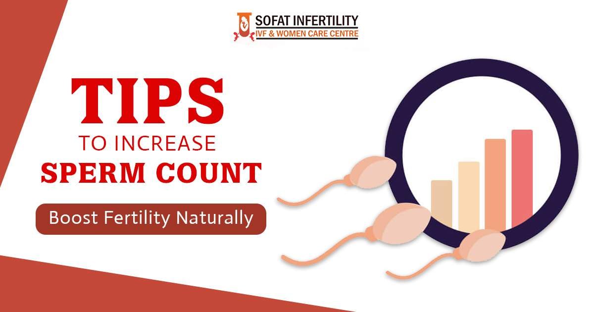 Tips to Increase Sperm Count & Remedies To Boost Fertility Naturally