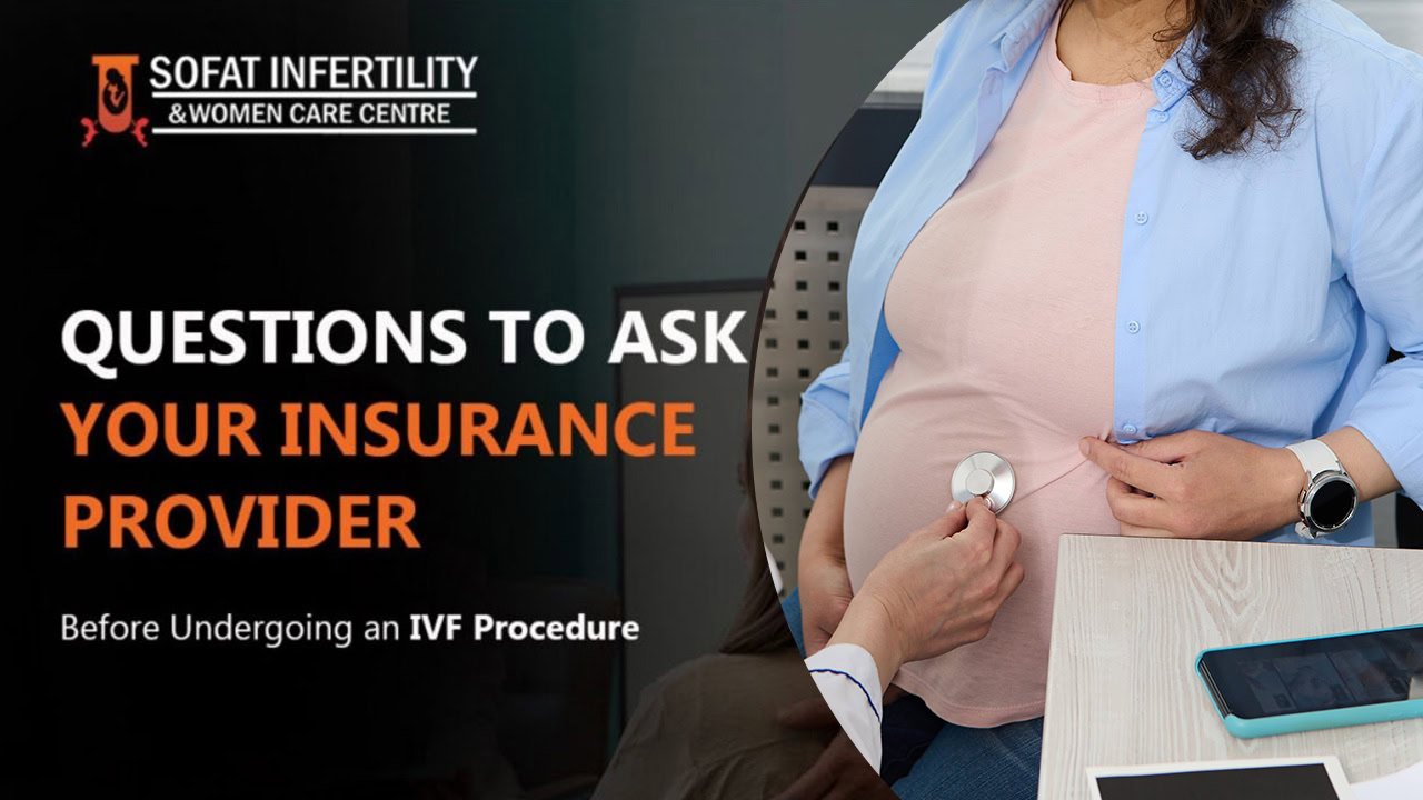 Questions to Ask Your Insurance Provider Before Undergoing an IVF Procedure