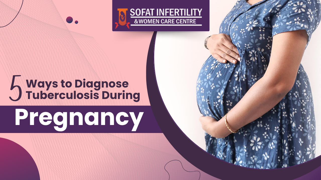 5 Ways to Diagnose Tuberculosis During Pregnancy
