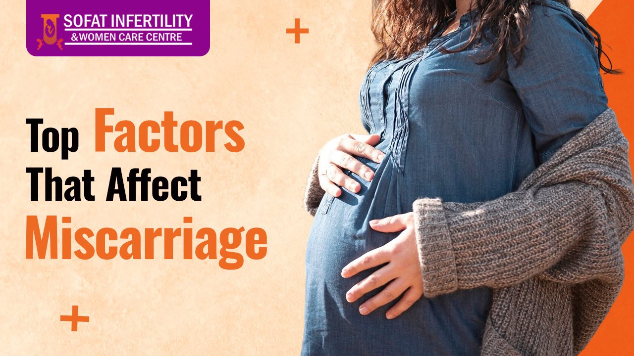Top Factors That Affect Miscarriage