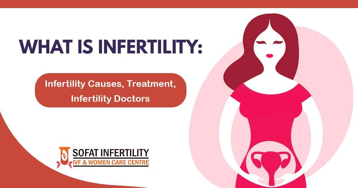 Infertility: Causes, Treatment, Doctors