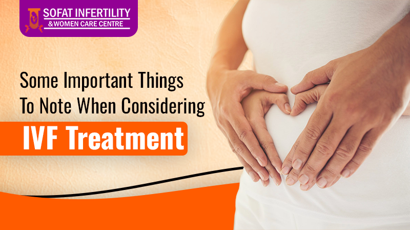 Some Important Things To Note When Considering IVF Treatment