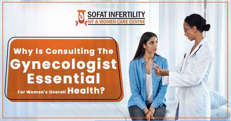 Why is consulting the gynecologist essential for women's overall health?
