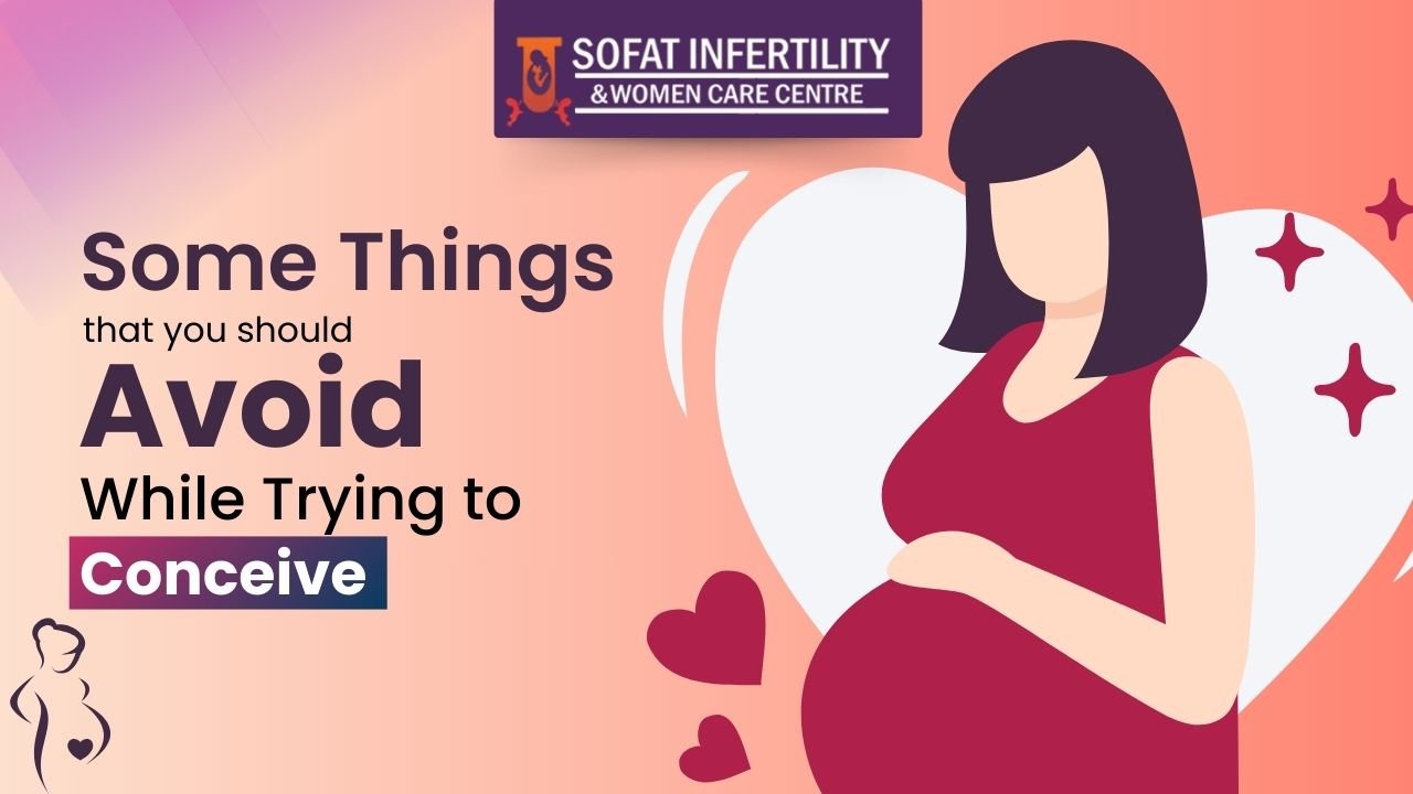 Some Things that you should Avoid while Trying to Conceive