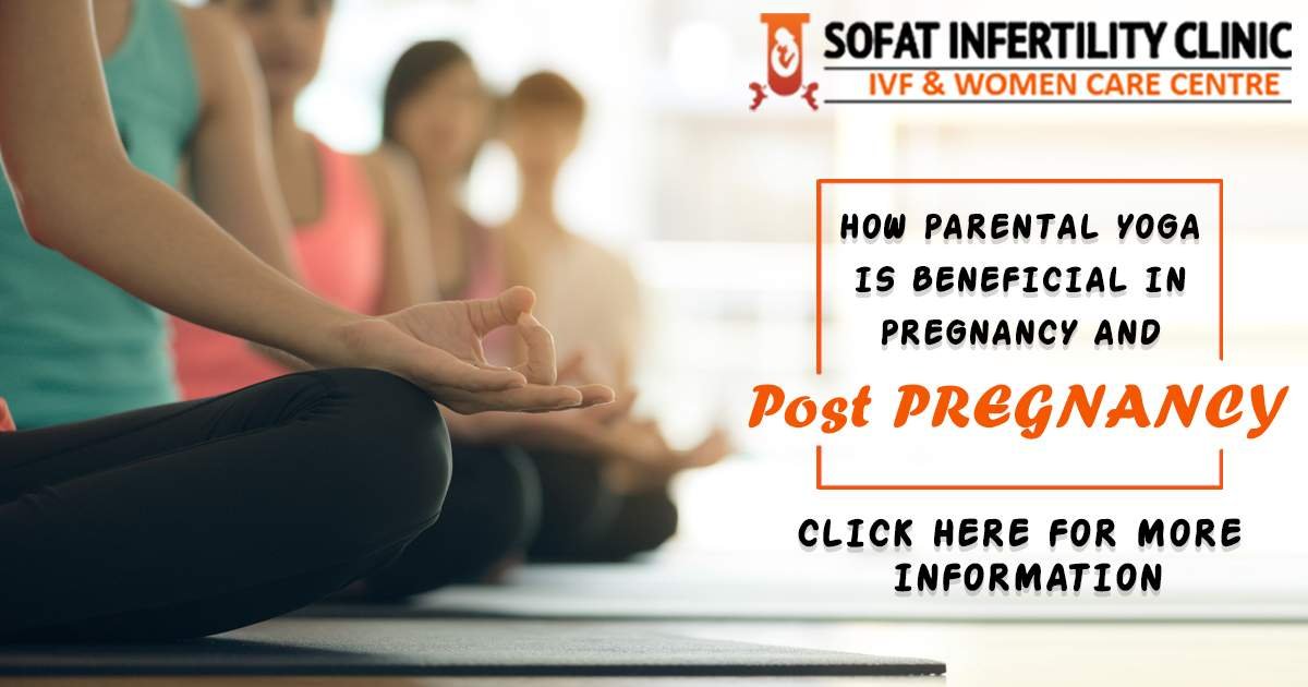 How is Parental Yoga beneficial In Pregnancy and Post pregnancy?