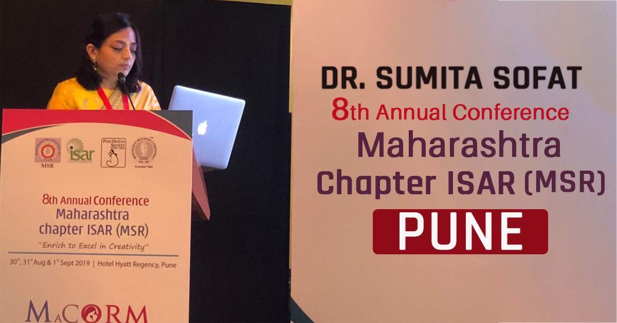 Dr. Sumita Sofat has been Invited as FACULTY for MACORM 2019 - 8th Annual Conference Maharastra Chapter ISAR (MSR)