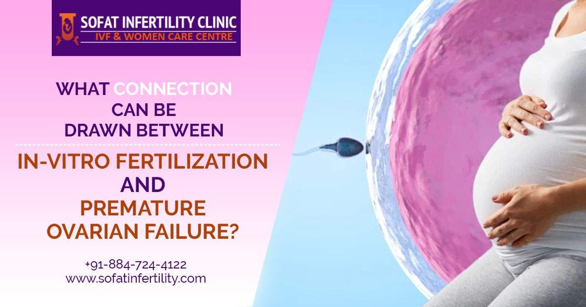 What connection can be drawn between In-vitro fertilization and premature ovarian failure?
