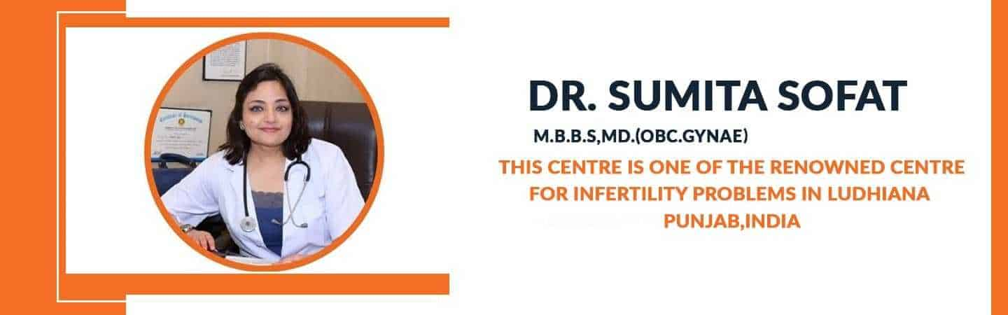 Dr. Sumita Sofat and Sofat Infertility and Women Care Centre